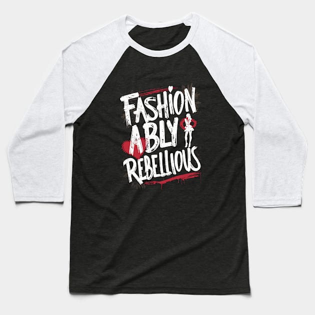 Fashionably Rebellious Baseball T-Shirt by Custom Prints HD